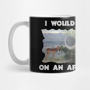 I Would Rather Be On An African Safari Wildlife Collage Mug